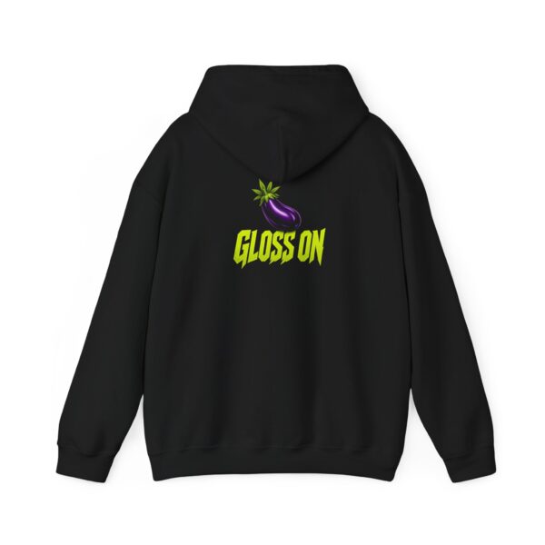 Gloss On Hoodie